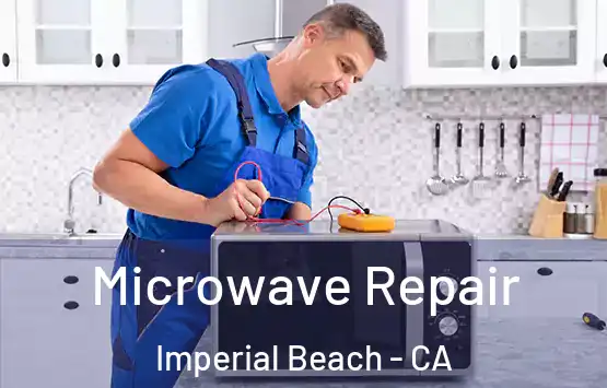  Microwave Repair Imperial Beach - CA
