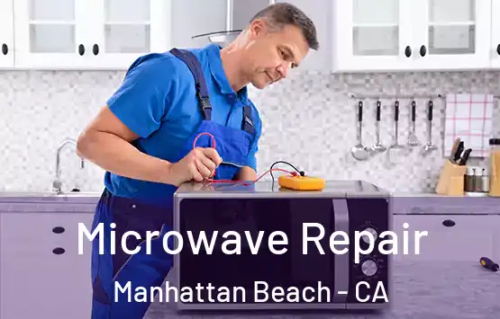  Microwave Repair Manhattan Beach - CA