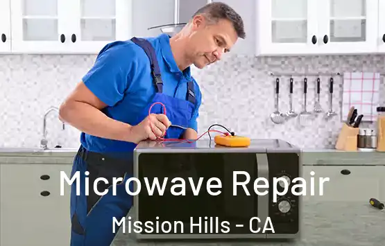  Microwave Repair Mission Hills - CA