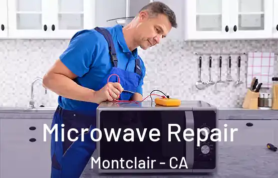  Microwave Repair Montclair - CA