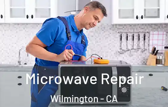  Microwave Repair Wilmington - CA