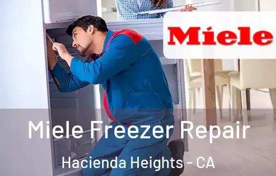  Miele Freezer Repair Hacienda Heights - CA