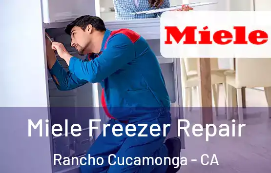  Miele Freezer Repair Rancho Cucamonga - CA