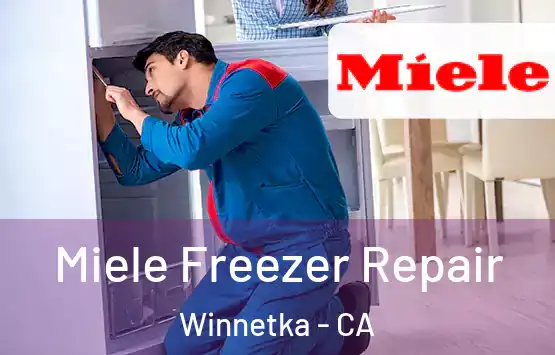  Miele Freezer Repair Winnetka - CA