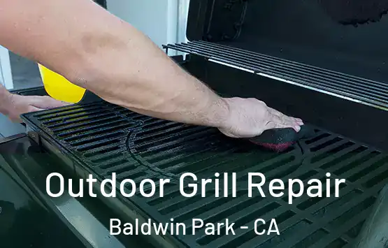  Outdoor Grill Repair Baldwin Park - CA