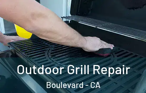  Outdoor Grill Repair Boulevard - CA