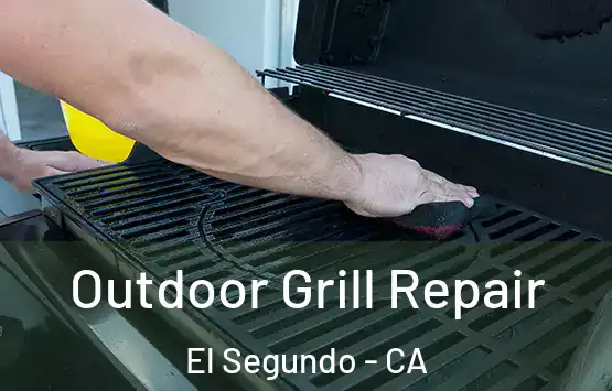  Outdoor Grill Repair El Segundo - CA