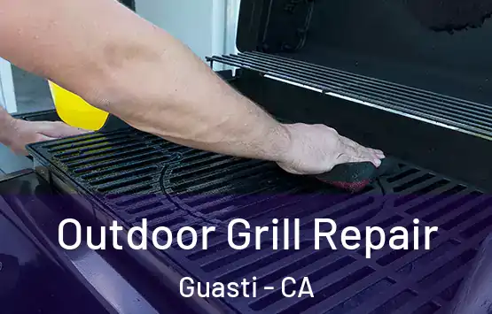  Outdoor Grill Repair Guasti - CA