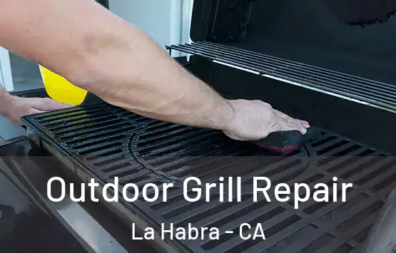  Outdoor Grill Repair La Habra - CA