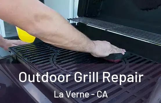  Outdoor Grill Repair La Verne - CA