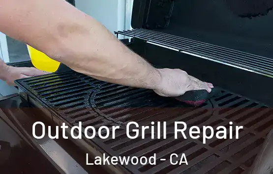  Outdoor Grill Repair Lakewood - CA
