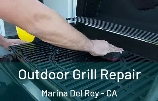  Outdoor Grill Repair Marina Del Rey - CA