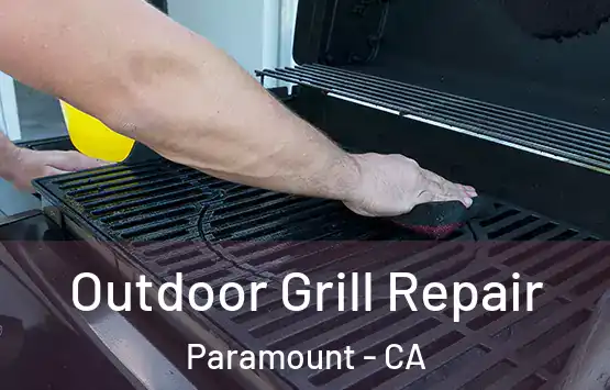  Outdoor Grill Repair Paramount - CA