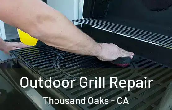  Outdoor Grill Repair Thousand Oaks - CA