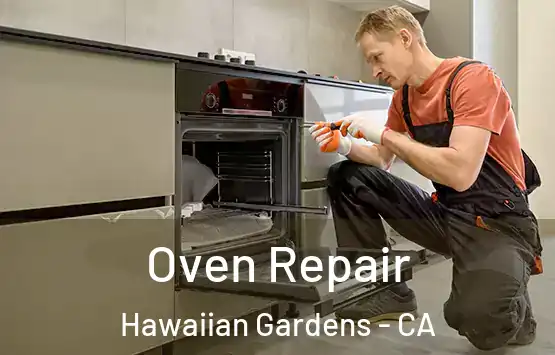  Oven Repair Hawaiian Gardens - CA