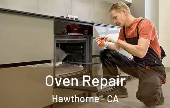  Oven Repair Hawthorne - CA