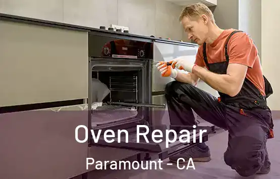  Oven Repair Paramount - CA