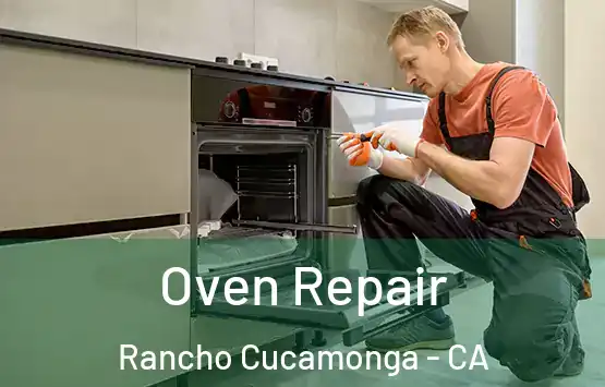  Oven Repair Rancho Cucamonga - CA