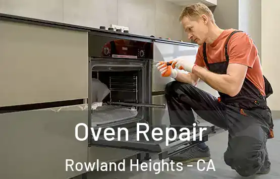  Oven Repair Rowland Heights - CA