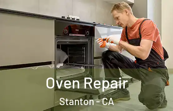  Oven Repair Stanton - CA