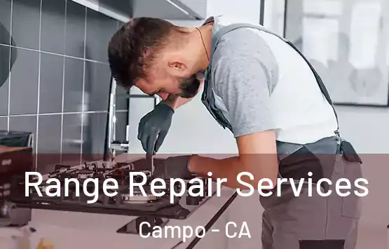  Range Repair Services Campo - CA
