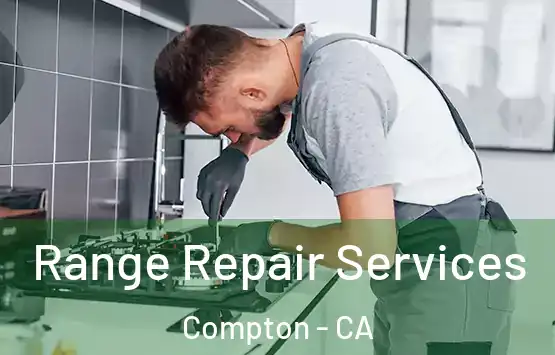  Range Repair Services Compton - CA