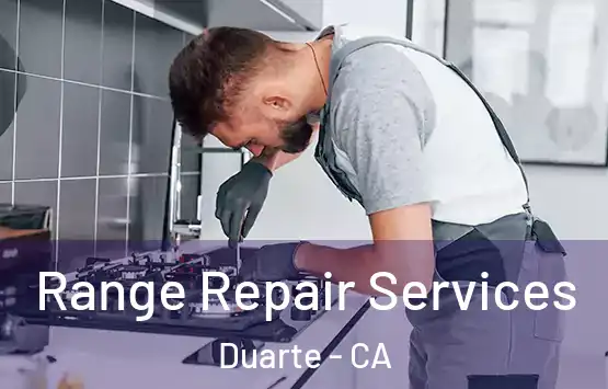  Range Repair Services Duarte - CA