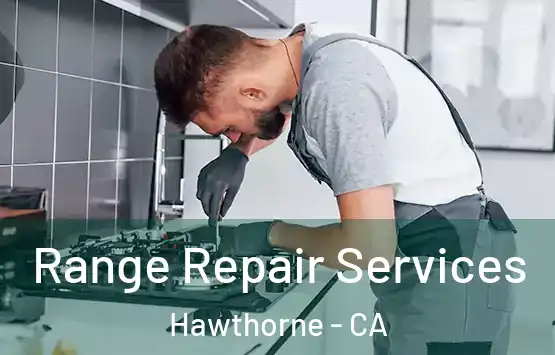  Range Repair Services Hawthorne - CA