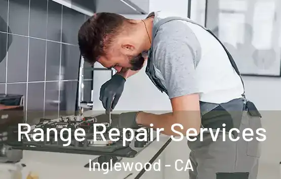  Range Repair Services Inglewood - CA
