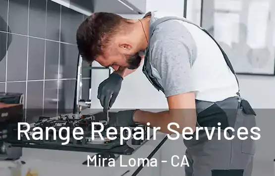 Range Repair Services Mira Loma - CA