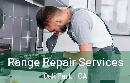  Range Repair Services Oak Park - CA
