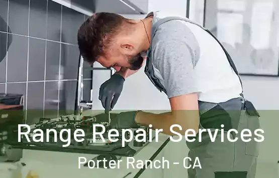  Range Repair Services Porter Ranch - CA