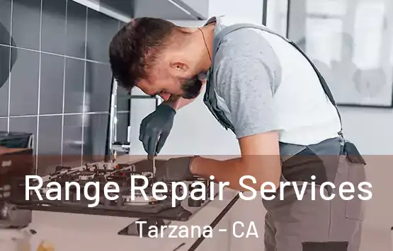  Range Repair Services Tarzana - CA