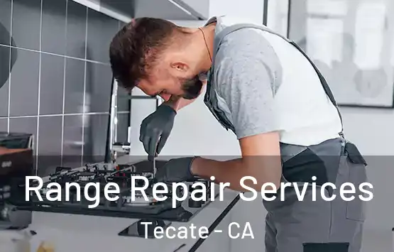  Range Repair Services Tecate - CA