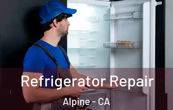  Refrigerator Repair Alpine - CA
