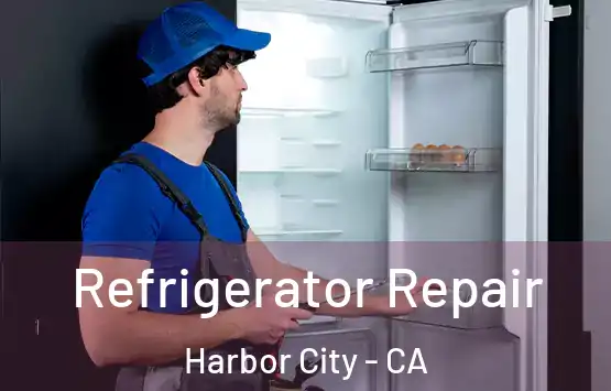  Refrigerator Repair Harbor City - CA
