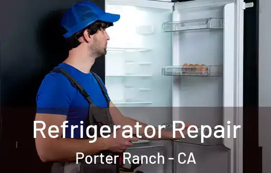  Refrigerator Repair Porter Ranch - CA
