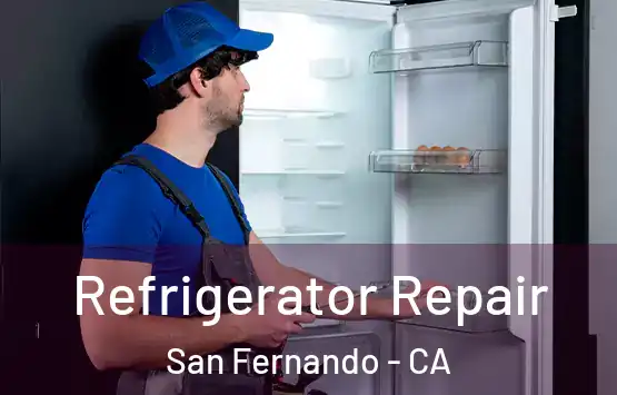  Refrigerator Repair San Fernando - CA