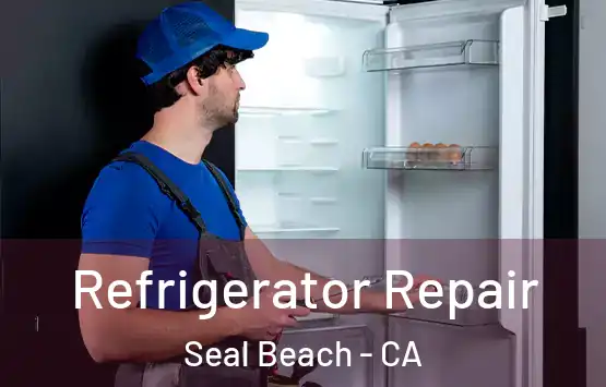  Refrigerator Repair Seal Beach - CA