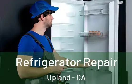  Refrigerator Repair Upland - CA