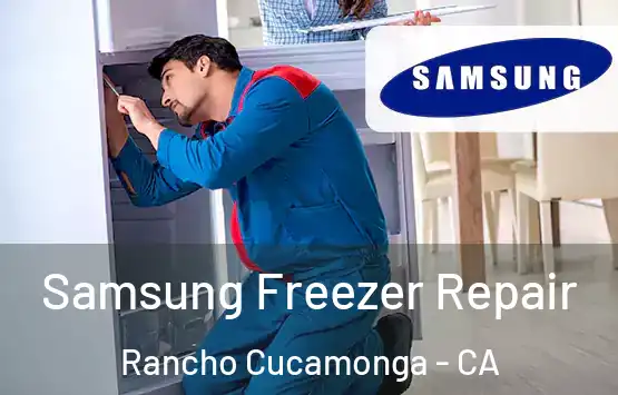  Samsung Freezer Repair Rancho Cucamonga - CA