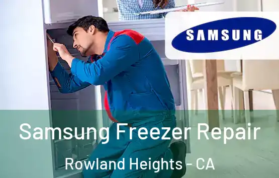  Samsung Freezer Repair Rowland Heights - CA