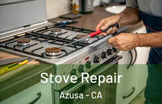 Stove Repair Azusa - CA