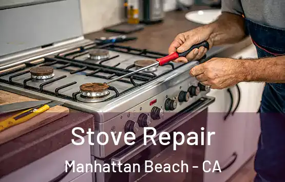 Stove Repair Manhattan Beach - CA