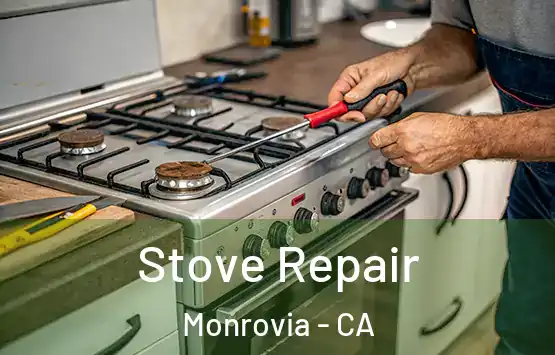  Stove Repair Monrovia - CA