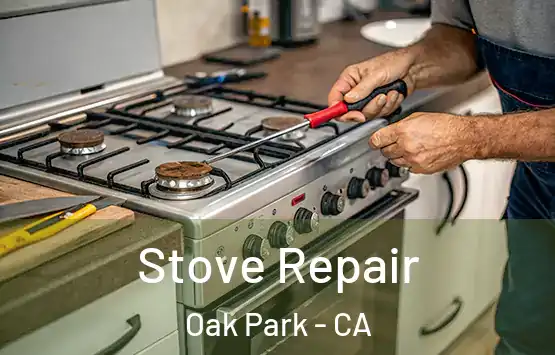  Stove Repair Oak Park - CA