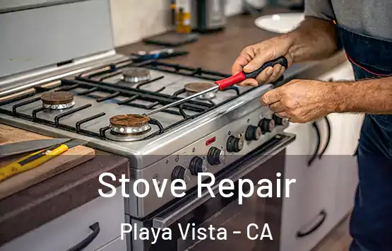  Stove Repair Playa Vista - CA