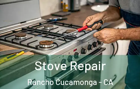  Stove Repair Rancho Cucamonga - CA