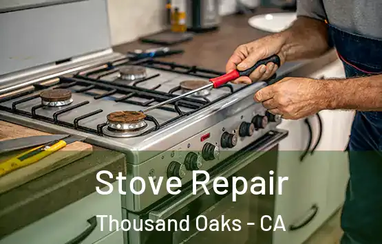  Stove Repair Thousand Oaks - CA