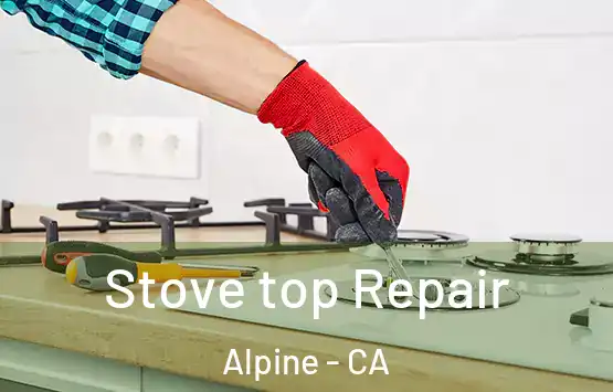  Stove top Repair Alpine - CA